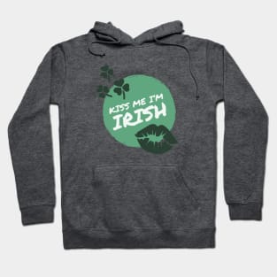 Kiss me I'm Irish Hoodie